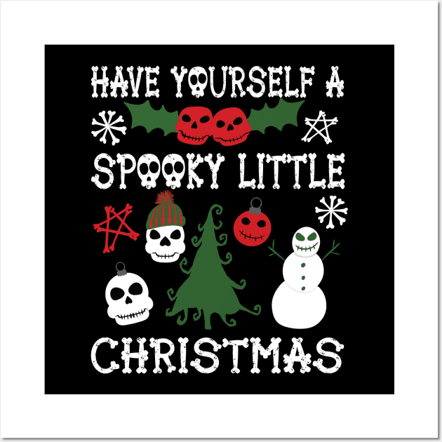 Have Yourself a Spooky Little Christmas Wall Art by Alissa Carin